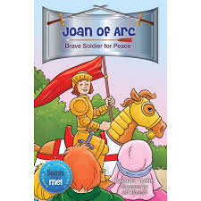 Joan of Arc: Brave Soldier for Peace