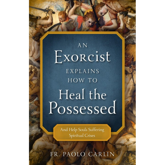 An Exorcist Explains How to Heal the Possessed