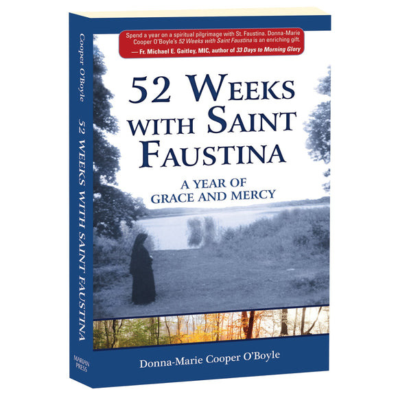 52 Weeks with Saint Faustina: A Year of Grace and Mercy