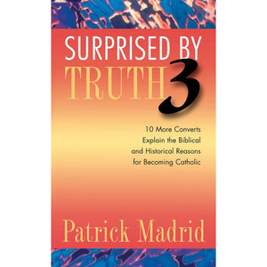 Surprised By Truth 3