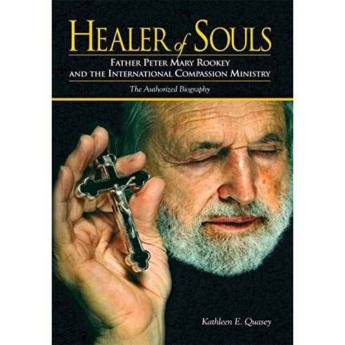 Healer of Souls: Father Peter Mary Rookey