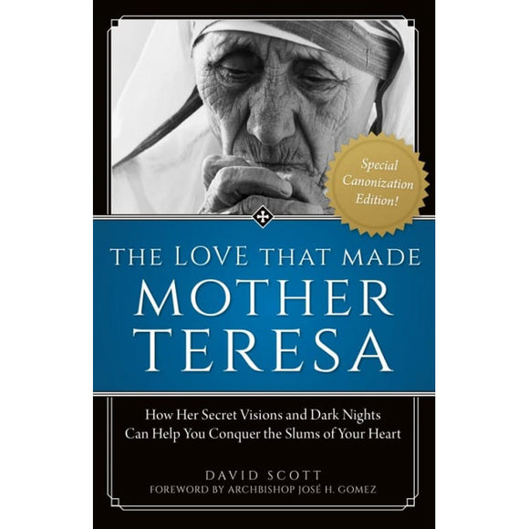 The Love that Made Mother Teresa