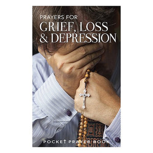 Prayers for Grief, Loss & Depression