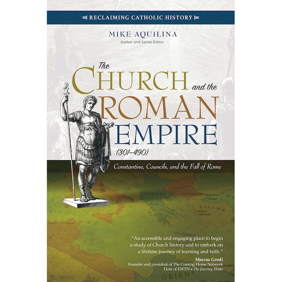 The Church and the Roman Empire (301 - 490)