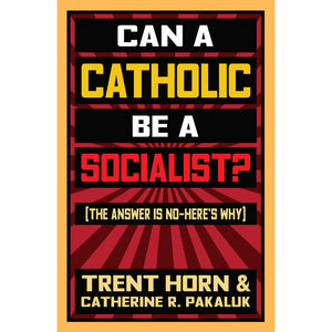 Can a Catholic Be a Socialist?