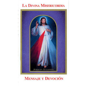 La Divinia Misericordia: Mensaje y Devocion