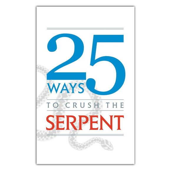 25 Ways to Crush the Serpent