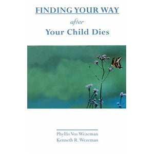 Finding Your Way After Your Child Dies