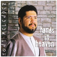 Hands in Heaven by Tony Melendez