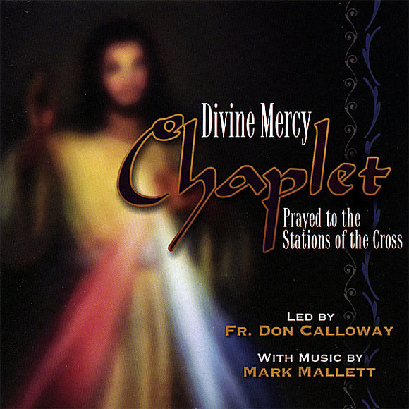 Divine Mercy Chaplet Prayed to the Stations of the Cross