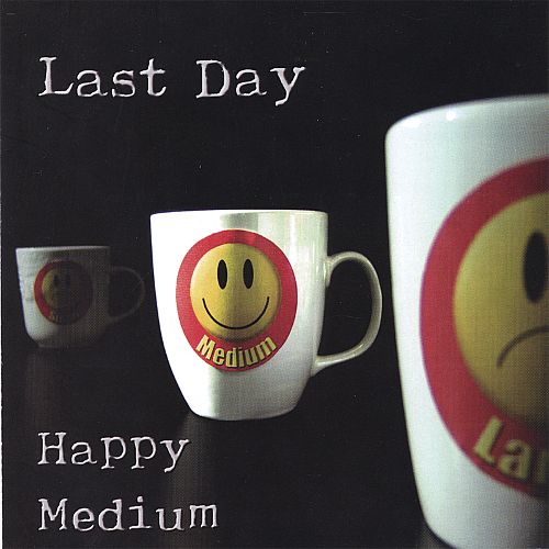 Happy Medium by Last Day