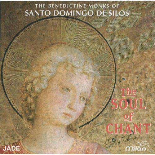 The Soul of Chant: The Benedictine Monks of Santo Domingo de Silos