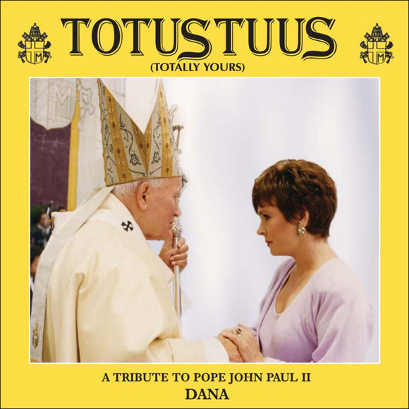 Totus Tuus (Totally Yours) by Dana