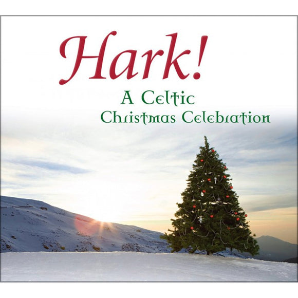 Hark! A Celtic Christmas Celebration
