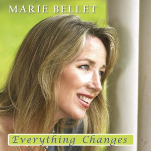 Everything Changes by Marie Bellet