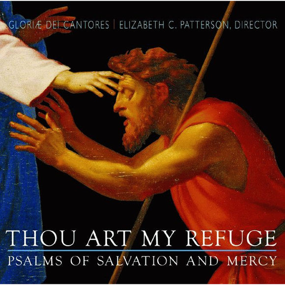 Thou Art My Refuge: Psalms of Salvation and Mercy