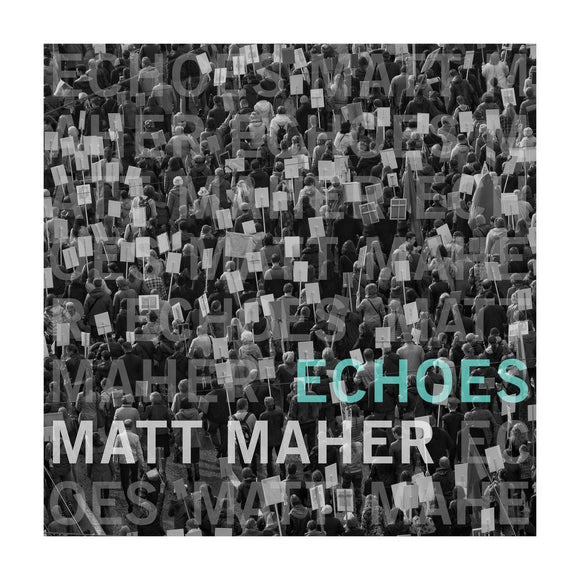 Echoes by Matt Maher