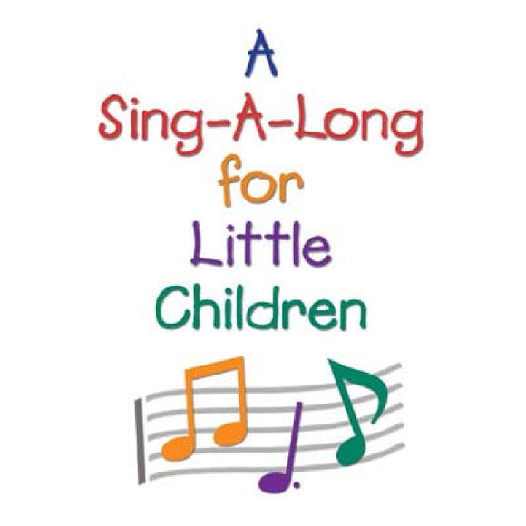 A Sing-A-Long for Little Children