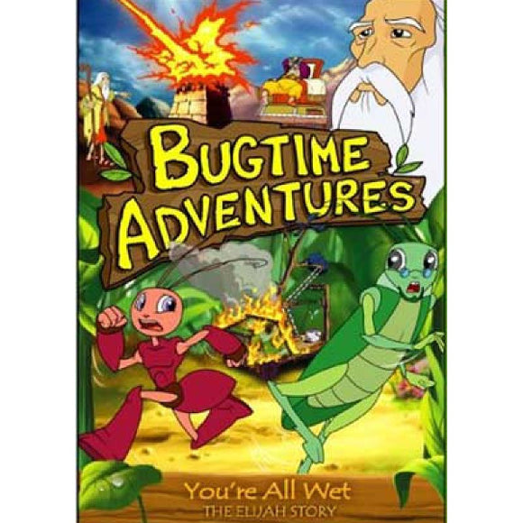 Bugtime Adventures: You're All Wet - The Elijah Story
