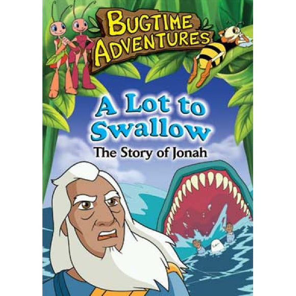 Bugtime Adventures: A Lot to Swallow - The Story of Jonah