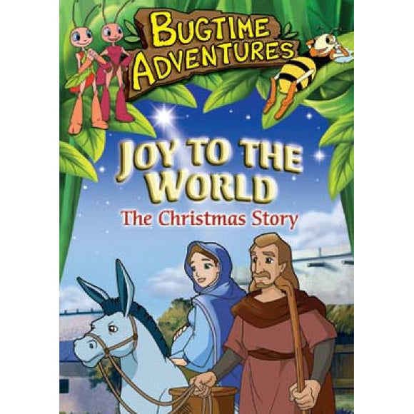 Bugtime Adventures: Joy to the World - The Christmas Story