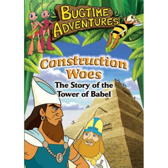 Bugtime Adventures: Construction Woes- The Story of the Tower of Babel