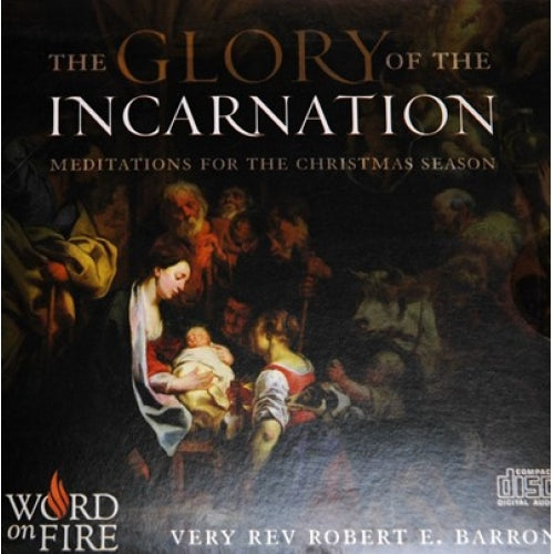 The Glory of the Incarnation