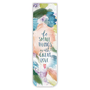 Do Small Things With Great Love Magnetic Bookmark