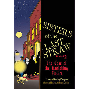 Sisters of the Last Straw Volume 2: The Case of the Vanishing Novice