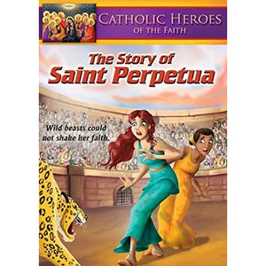 The Story of Saint Perpetua