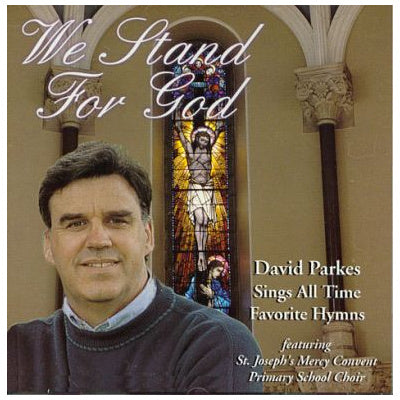 We Stand For God by David Parkes